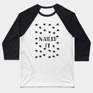 Nailed It Baseball T-Shirt